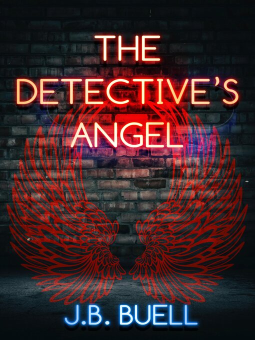 Title details for The Detective's Angel by J.B. Buell - Available